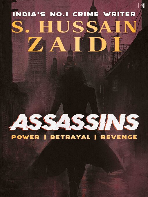 Title details for Assassins by S. Hussain Zaidi - Wait list